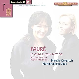 Faure: La chanson d'Eve / Le jardin clos / Neuf melodies