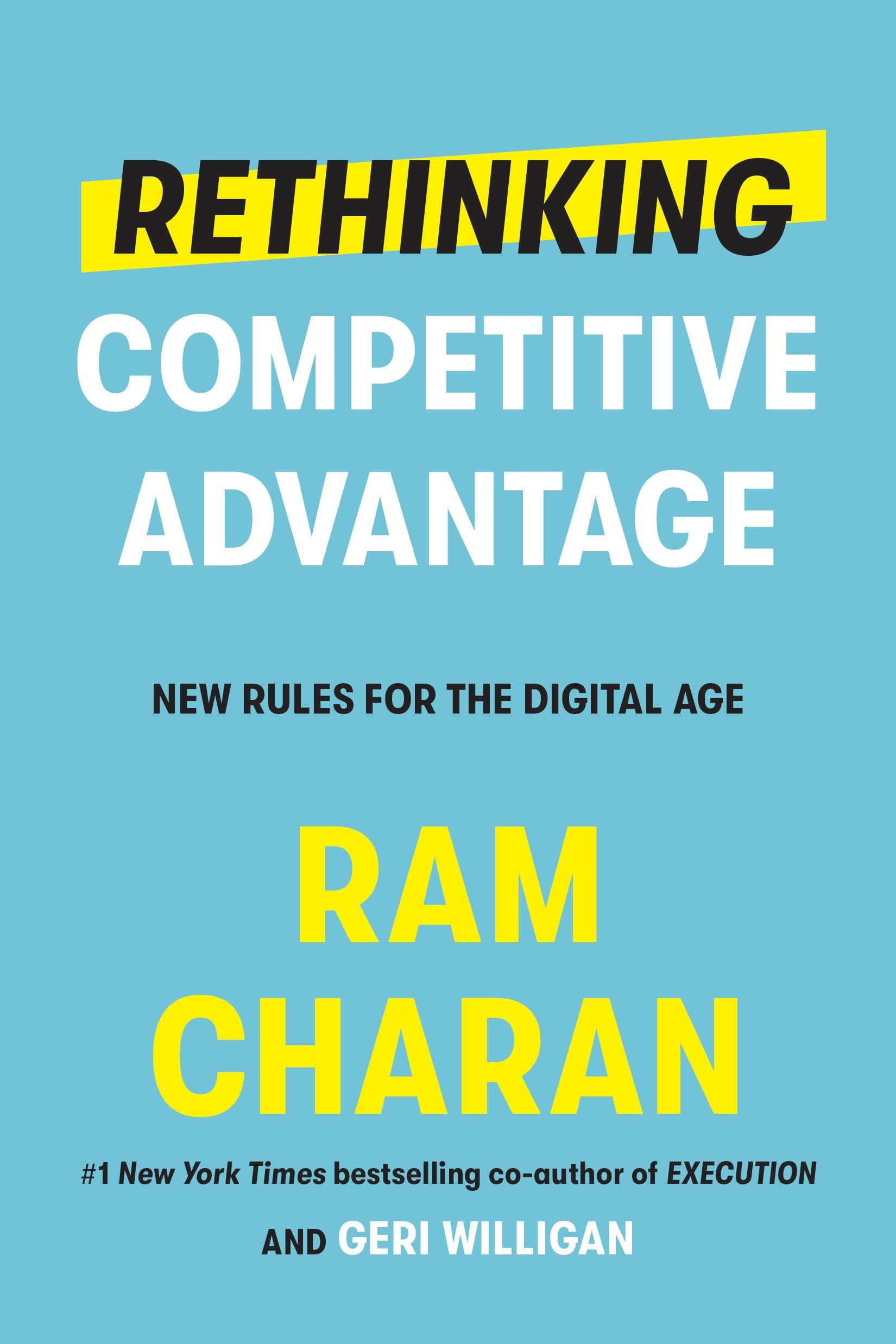 Currency Rethinking Competitive Advantage: New Rules for the Digital Age