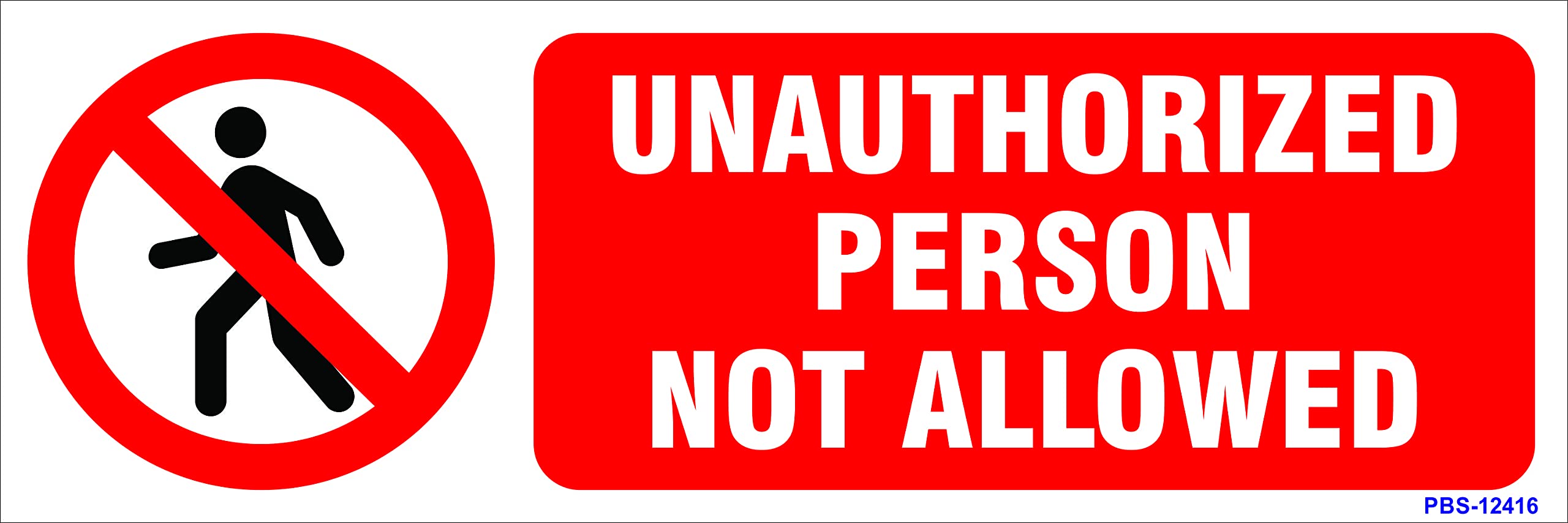 Aditya Sign® Unauthorized Person not Allowed sign Board PBS-12416 (Red ...