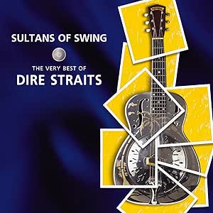 Sultans of Swing: The Very Best of Dire Straits