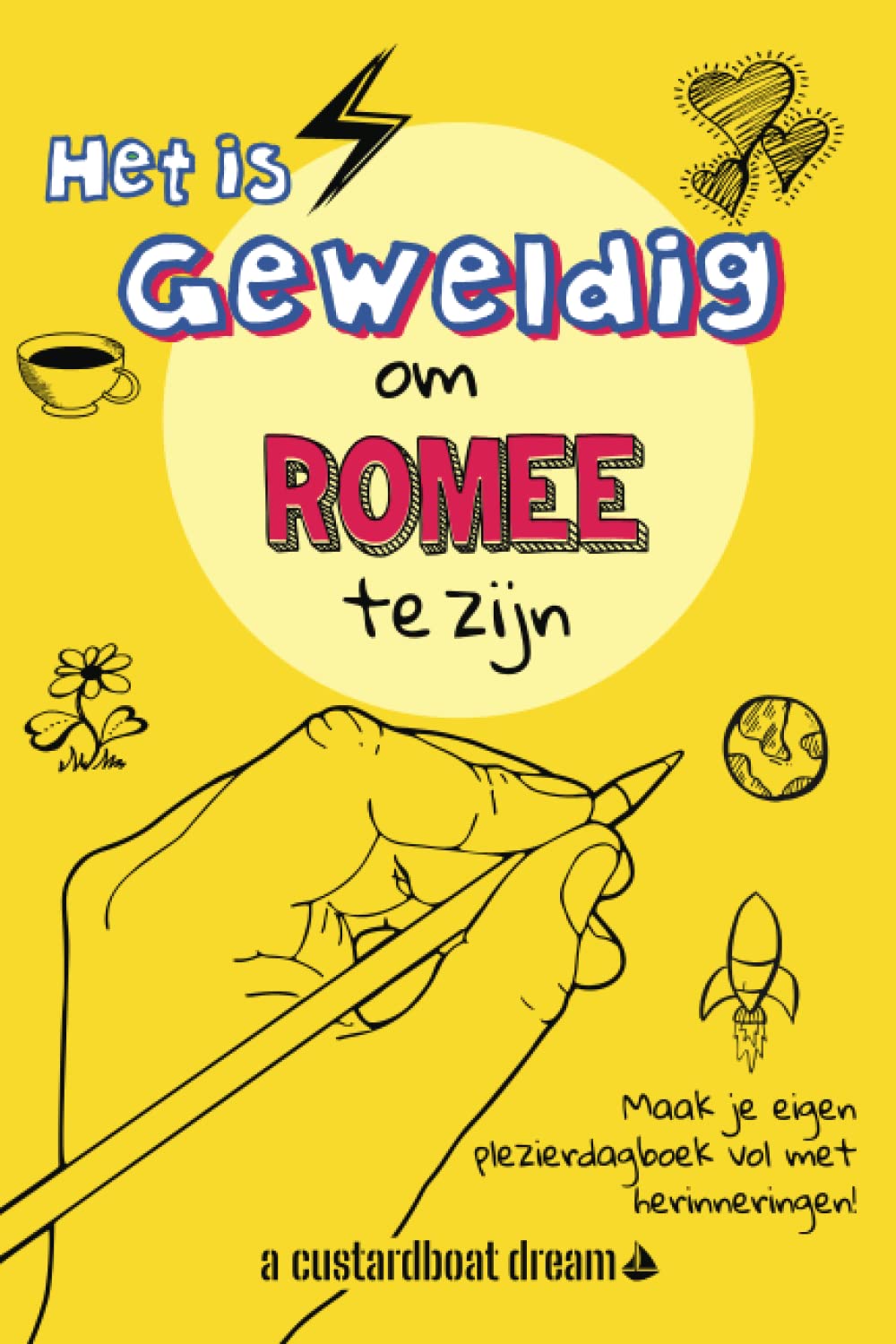 Het is geweldig om Romee te zijn: Een leuke gepersonaliseerde activteiten- naamdagboek