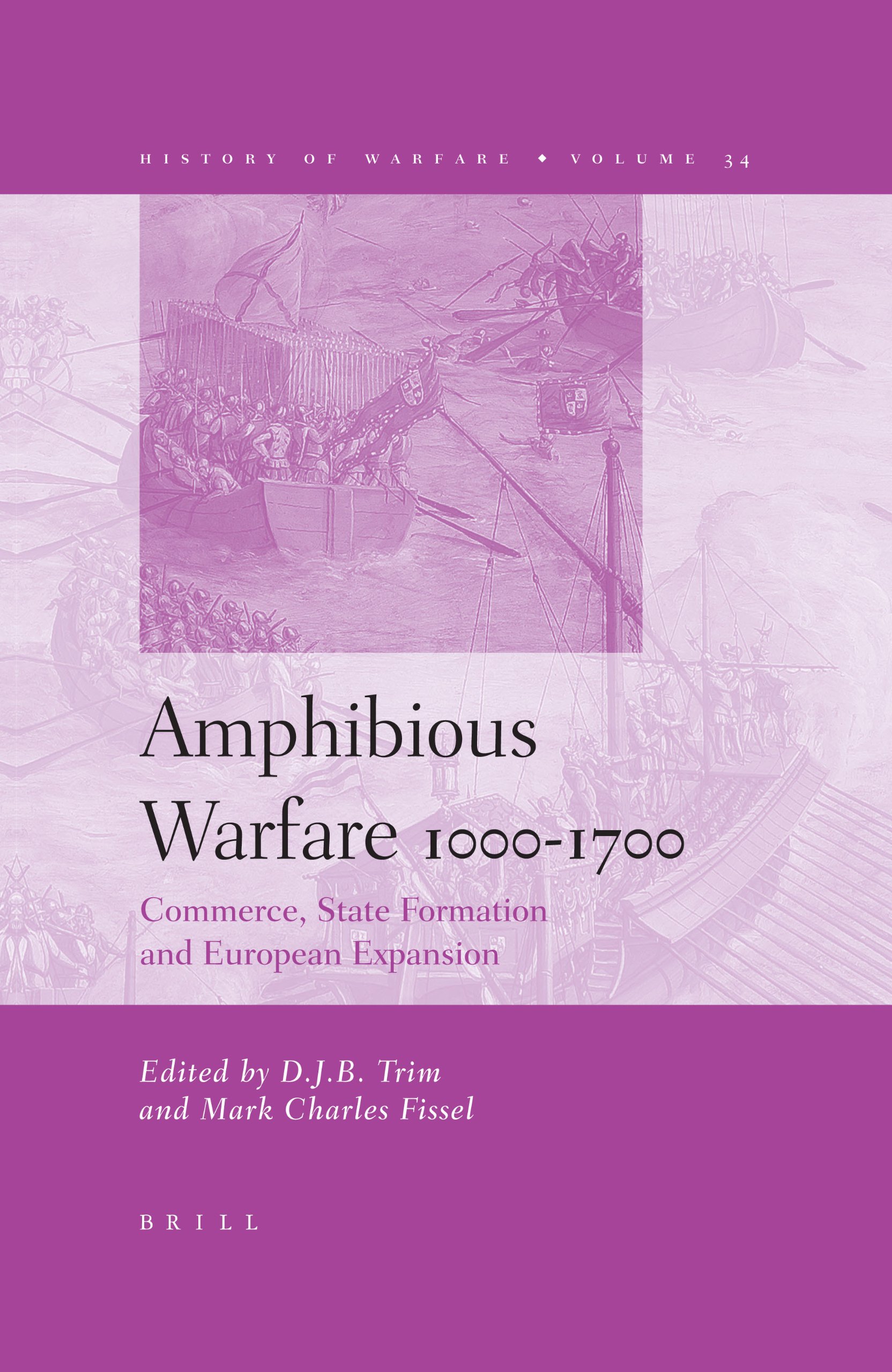 Amphibious Warfare 1000-1700 (History of Warfare)