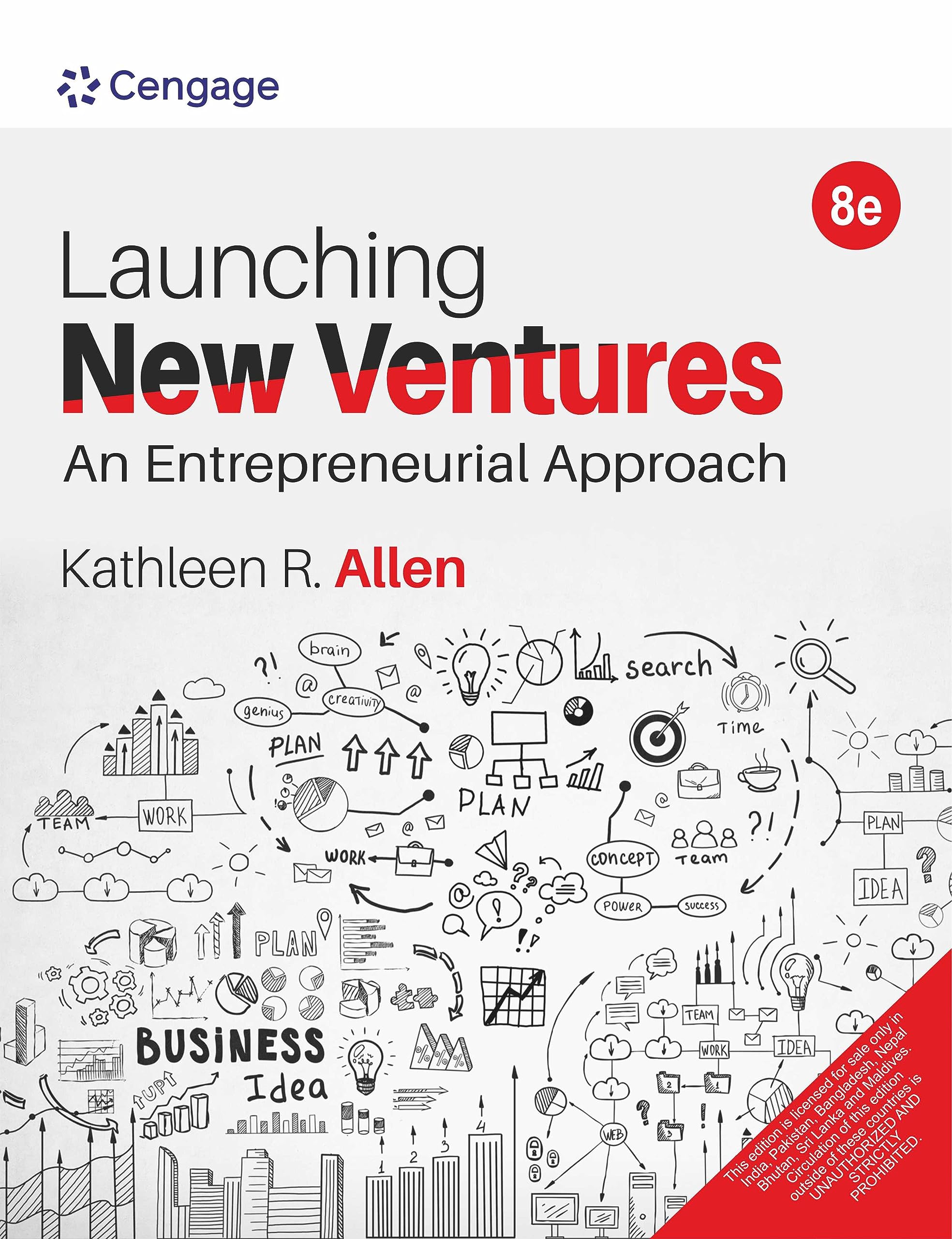 Launching New Ventures: An Entrepreneurial Approach, 8e