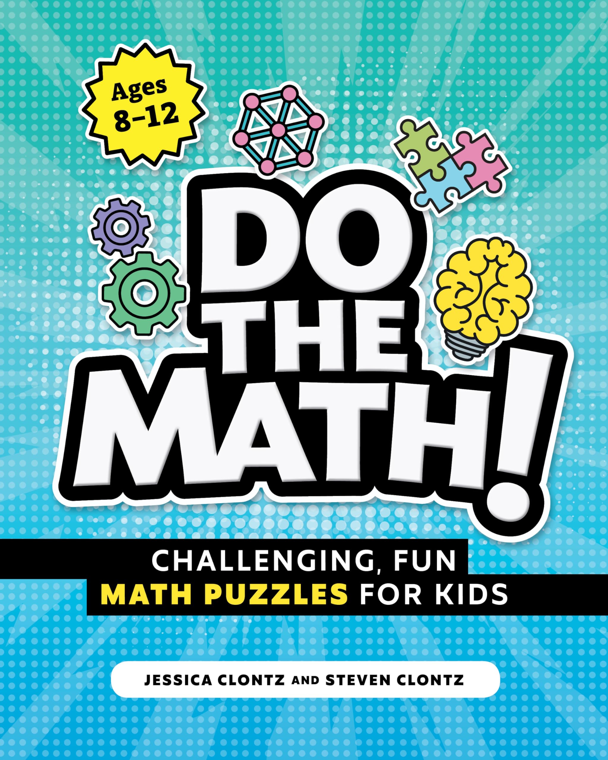 Do the Math!: Challenging, Fun Math Puzzles for Kids