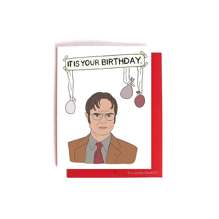 Buy It Is Your Birthday. Dwight Schrute Birthday Card - The Office Bday ...