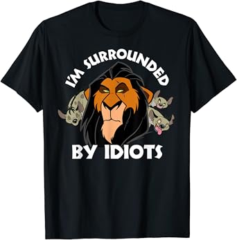 The Lion King Scar Surrounded By Idiots T-Shirt