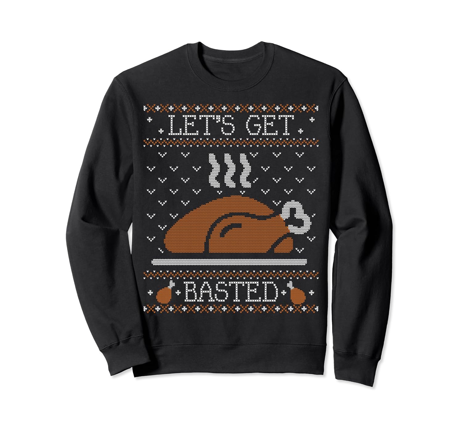 Ugly Thanksgiving Sweater Funny Lets Get Basted Sweatshirt Sweatshirt-ANZ