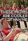 Janette Hinton, Elaine Burgett, Kimberly Keys, Wendy Christopher, Linda Nelums, Diane Walters, Beth Sibert, Meg Patterson, Marie Lewis, Susan Coatsworth, Maureen Hutchinson, Jan Reynolds, Michelle Chappell, Laura Mikszan, Dianna Avena, and Andrew Bourne in These Moms are Cooler than Me (2024)