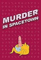 Murder in Spacetown