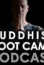 Buddhist Boot Camp Podcast (2017)