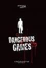 Dangerous Games (2008)