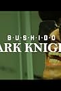 Bushido: Dark Knight (2023)