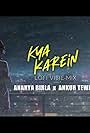 Ananya Birla - Kya Karein | Lofi Remix (2023)