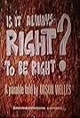 Is It Always Right to Be Right? (1970)