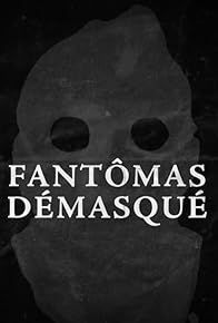 Primary photo for Fantômas démasqué