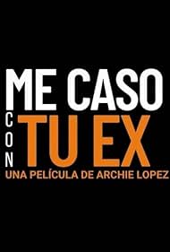 Me Caso con tu Ex