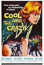 The Cool and the Crazy