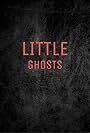 Little Ghosts