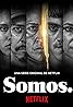 Somos. (TV Mini Series 2021) Poster