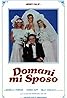 Tomorrow I'm Getting Married (1984) Poster