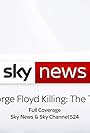 Sky News: George Floyd Killing - The Trial (2021)