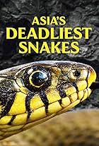 Asia's Deadliest Snakes (2010)