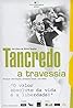 Tancredo: A Travessia (2010) Poster