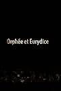 Orphée et Eurydice (2018)