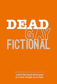 Primary photo for Dead. Gay. Fictional