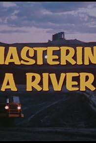 Primary photo for Mastering a River