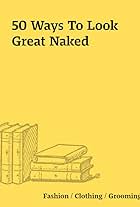 50 Ways to Look Great Naked (2004)