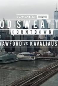 Primary photo for Blood, Sweat & Tears: Countdown to Crawford VS Kavaliauskas