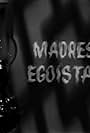 Madres egoistas (1963)