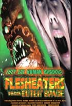 Flesh Eaters from Outer Space