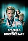 Daniel O'Reilly, Natalie Polisson, and Viron Weaver in My Child Has My Doctor's Face (2024)