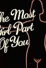 The Most Girl Part of You (2011)