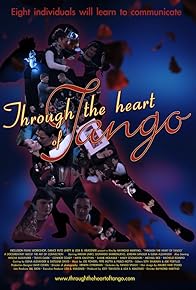 Primary photo for Through the Heart of Tango: A Documentary About the Art of Connection