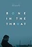 Bone in the Throat (2015) Poster