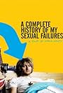 A Complete History of My Sexual Failures (2008)