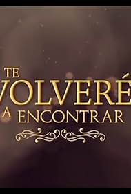 Te volveré a encontrar (2020)