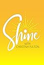 Shine with Christina Fulton (2021)