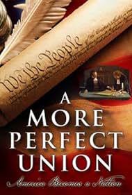 A More Perfect Union: America Becomes a Nation (1989)