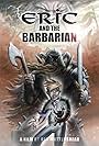 Eric and the Barbarian (2018)