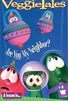 VeggieTales: Are You My Neighbor?