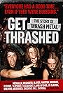 Get Thrashed: The Story of Thrash Metal (2006)