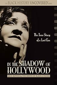 In the Shadow of Hollywood: Race Movies and the Birth of Black Cinema (2007)