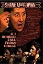 If I Should Fall from Grace: The Shane MacGowan Story (2001)