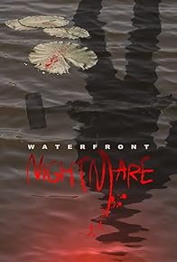 Primary photo for Waterfront Nightmare