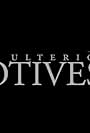 Ulterior Motives (2008)