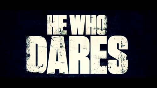 He Who Dares